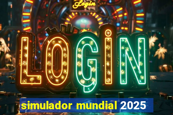simulador mundial 2025